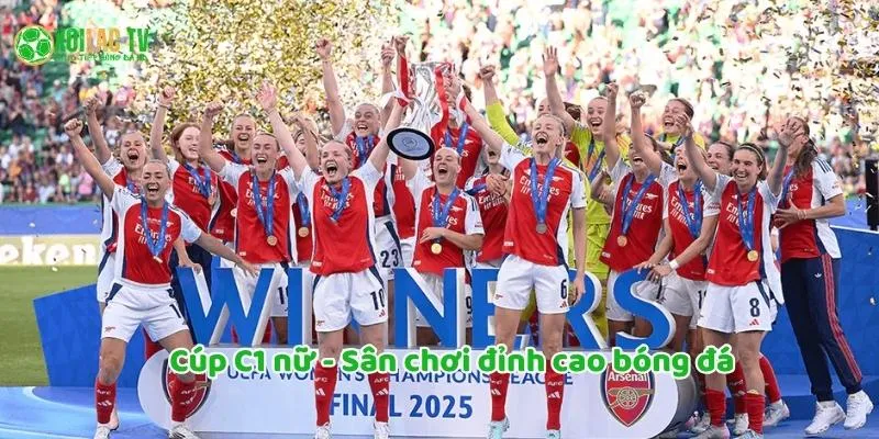 Top Những Trận Cầu Đáng Xem Nhất Tại Cúp C1 Nữ Năm Nay 4 Cúp C1 nữ - Sân chơi đỉnh cao bóng đá