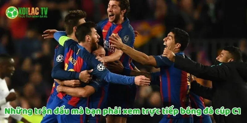 Những Trận Đấu Kinh Điển Cúp C1 Mà Bạn Không Thể Bỏ Lỡ 2 Những trận đấu bạn phải xem trực tiếp bóng đá cúp C1